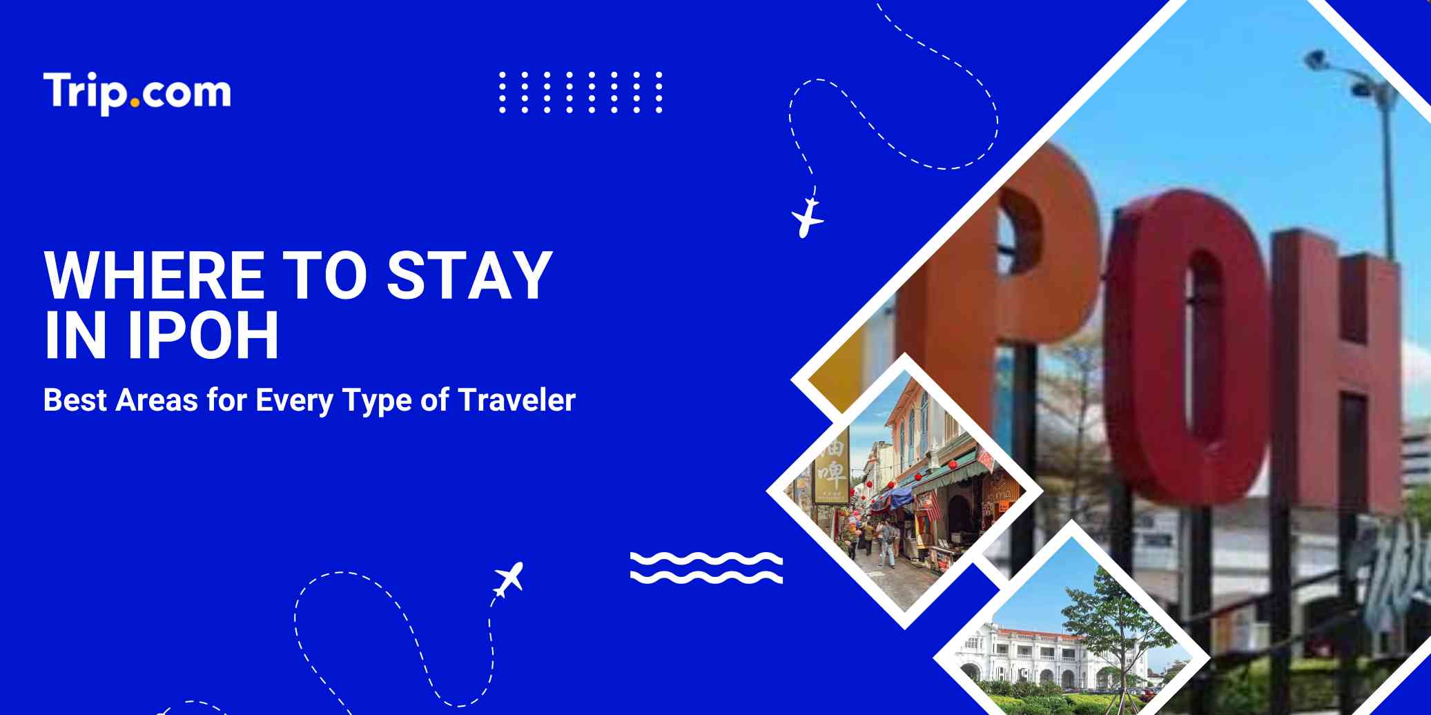 Where to Stay in Ipoh: Best Areas & Hotels for Every Traveller | Trip.com