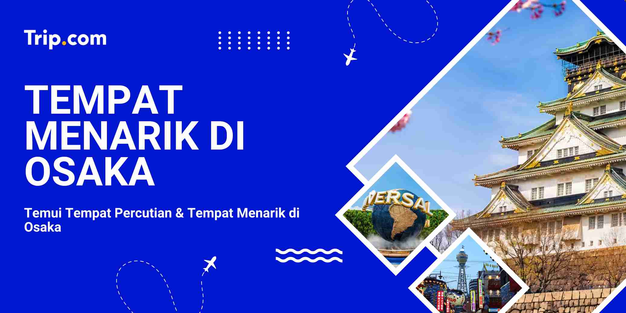 Tempat Menarik di Osaka | Trip.com