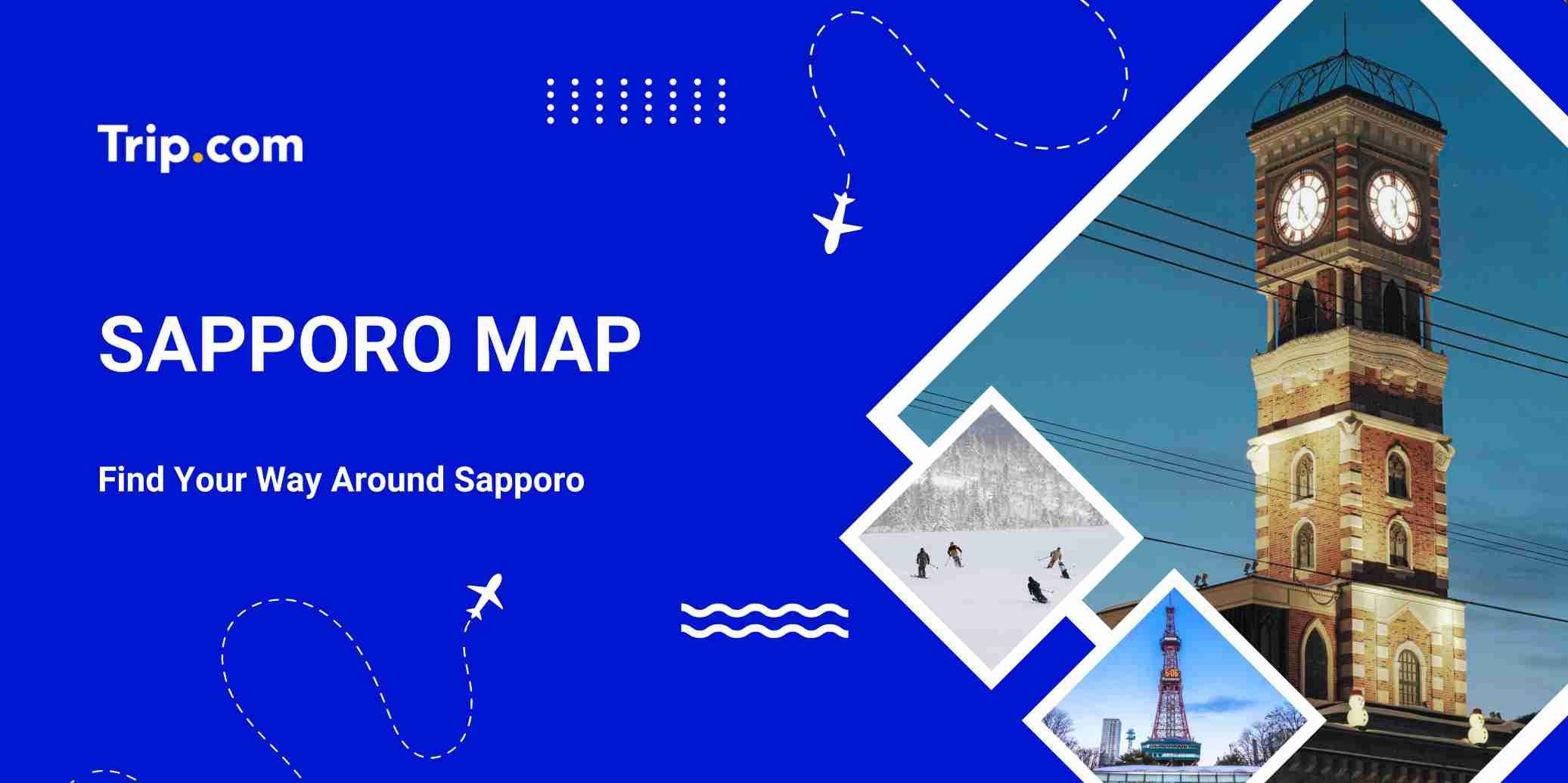 Sapporo Map Guide: Top Attractions, Transport Routes &Recommended Stay | Trip.com