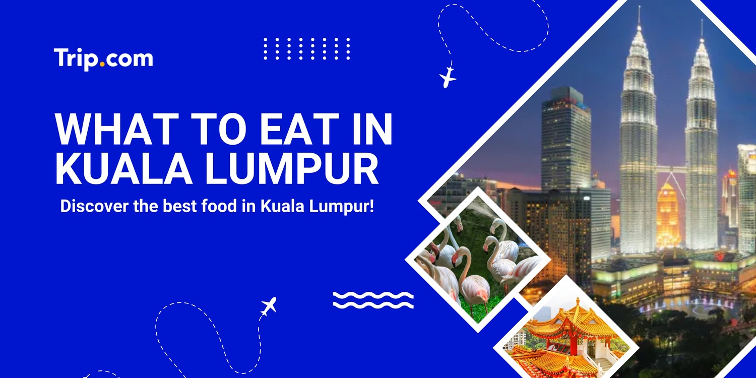 what to eat in kuala lumpur