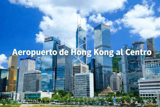 Cómo ir del aeropuerto de Hong Kong al centro
