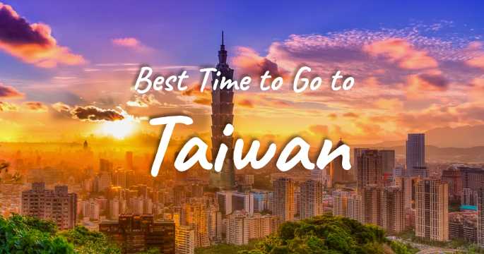Best Time to Go to Taiwan: Weather, Crowds & Activities