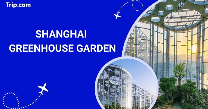 Shanghai Greenhouse Garden: Tiektes & Besucherführer