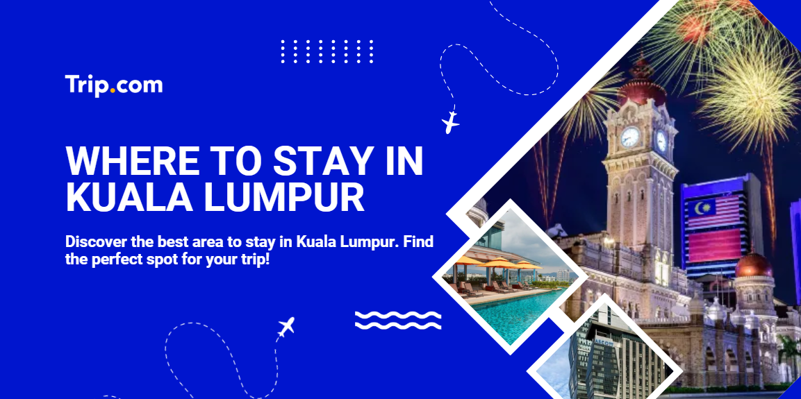 Where To Stay In Kuala Lumpur