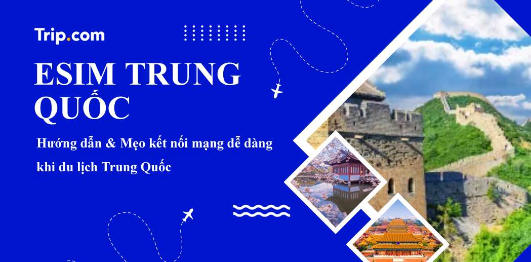 Hướng Dẫn Toàn Diện Về eSIM Trung Quốc