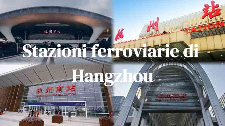 Stazioni di Hangzhou: dove e come prendere il treno
