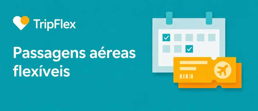 Vantagens de adicionar o TripFlex, a Flexibilidade de Voos da Trip.com