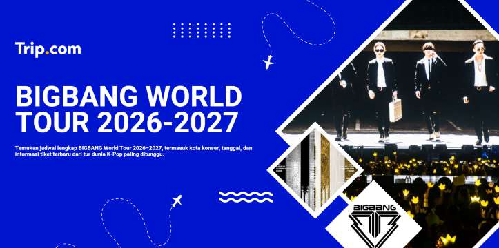 BIGBANG Concert 2026: Jadwal Tur, Tiket & Lokasi Konser | Trip.com