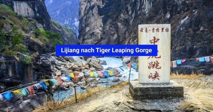 Von Lijiang nach Tiger Leaping Gorge: Guide für 2026