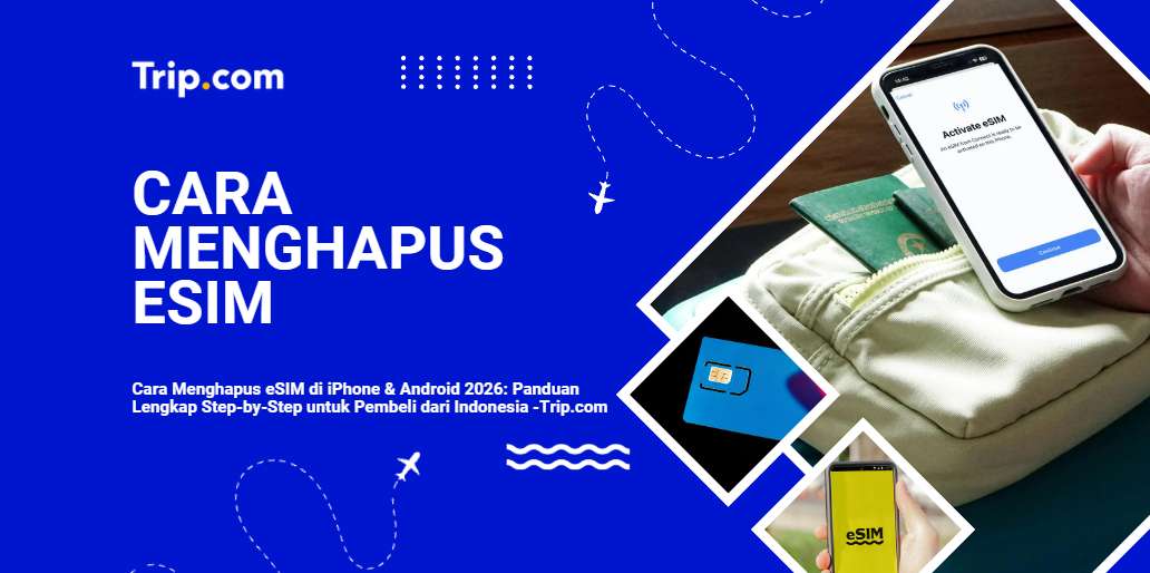 Cara Menghapus eSIM di iPhone & Android 2026: Panduan Lengkap Step-by-Step