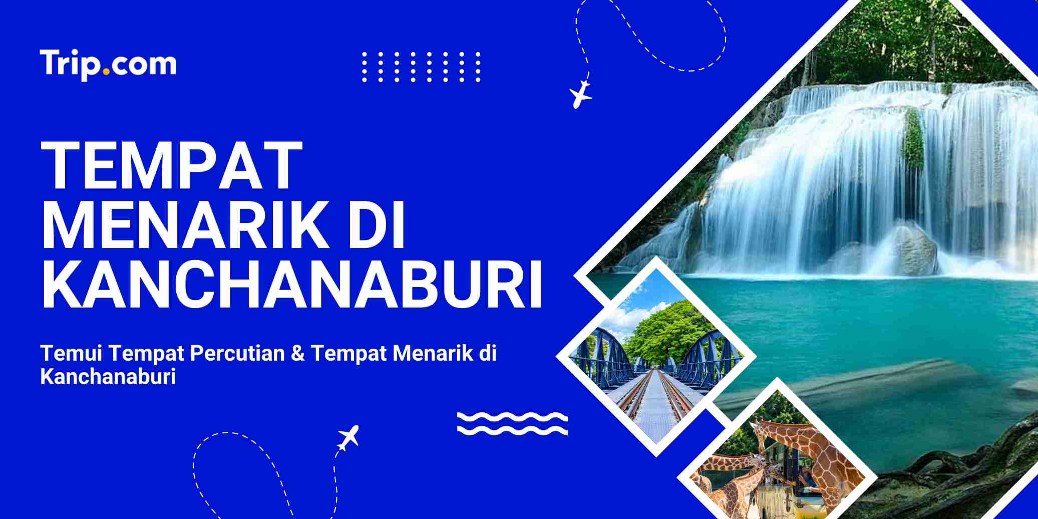 Tempat Menarik di Kanchanaburi
