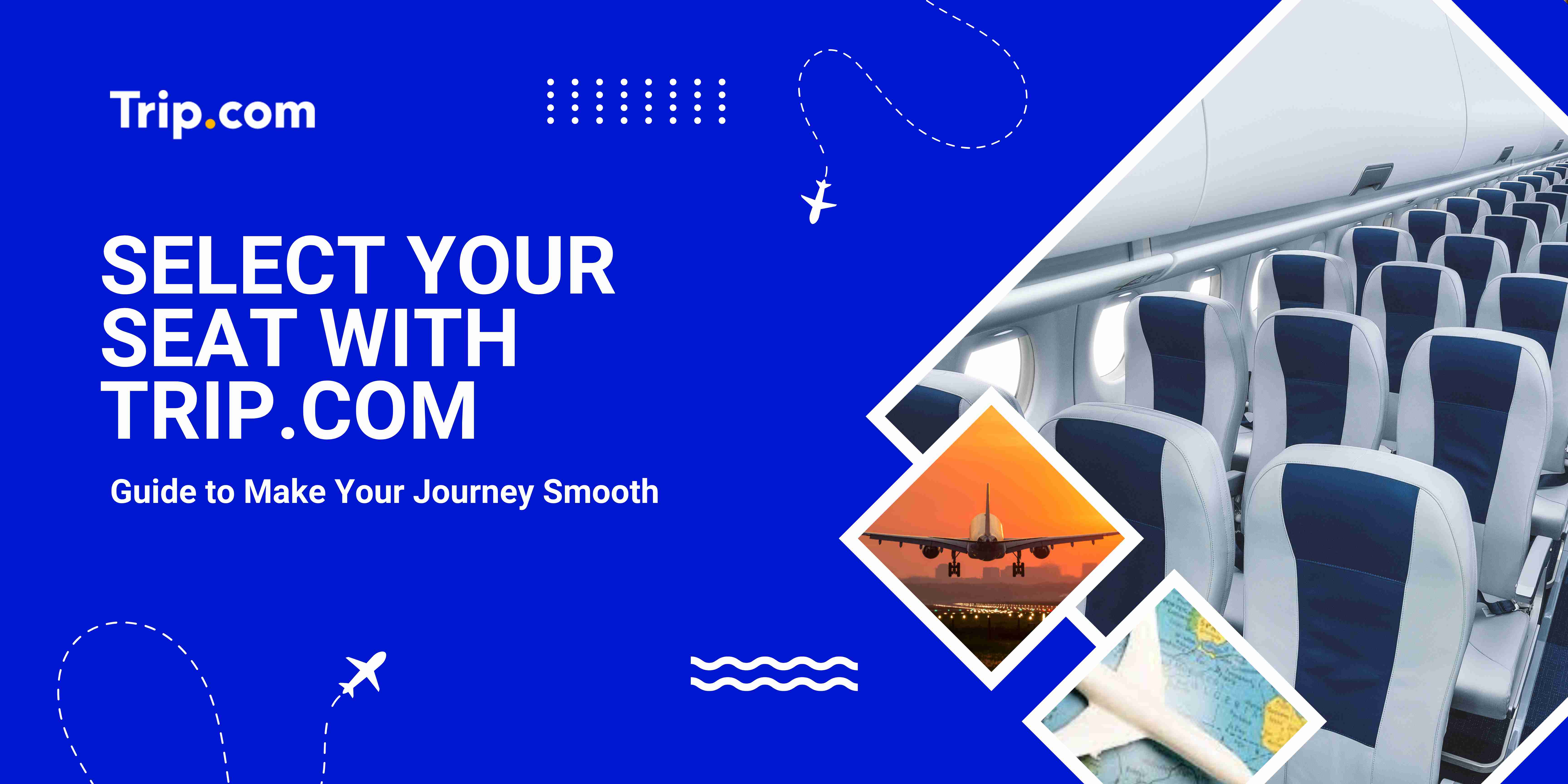 Select Your Seat with Trip.com