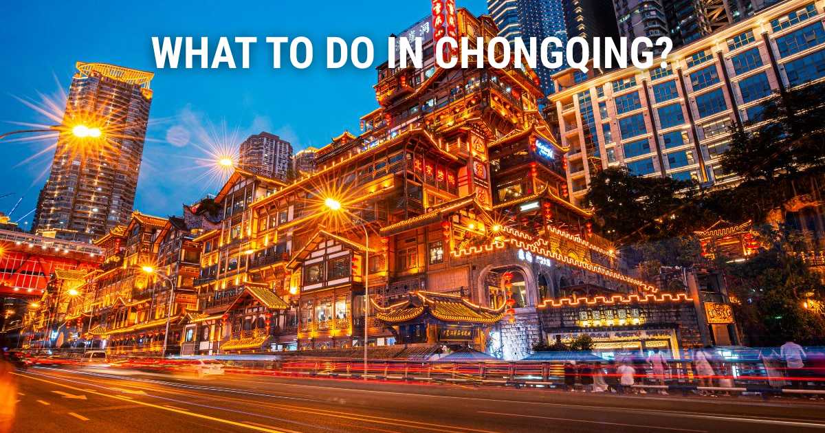 Top Things to do in Chongqing: Best Activities & Must-Sees