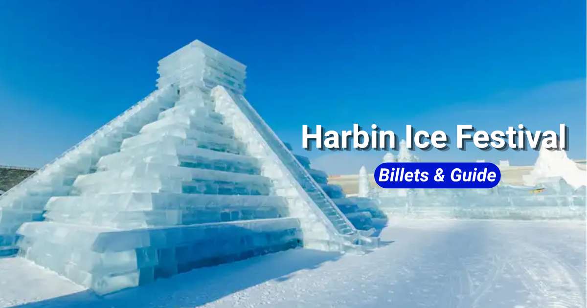 Harbin Ice Festival : billets et guide