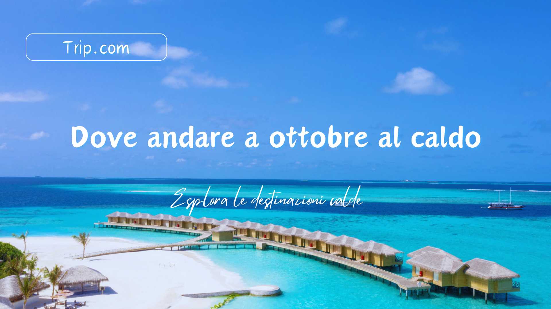 Dove andare a ottobre al caldo