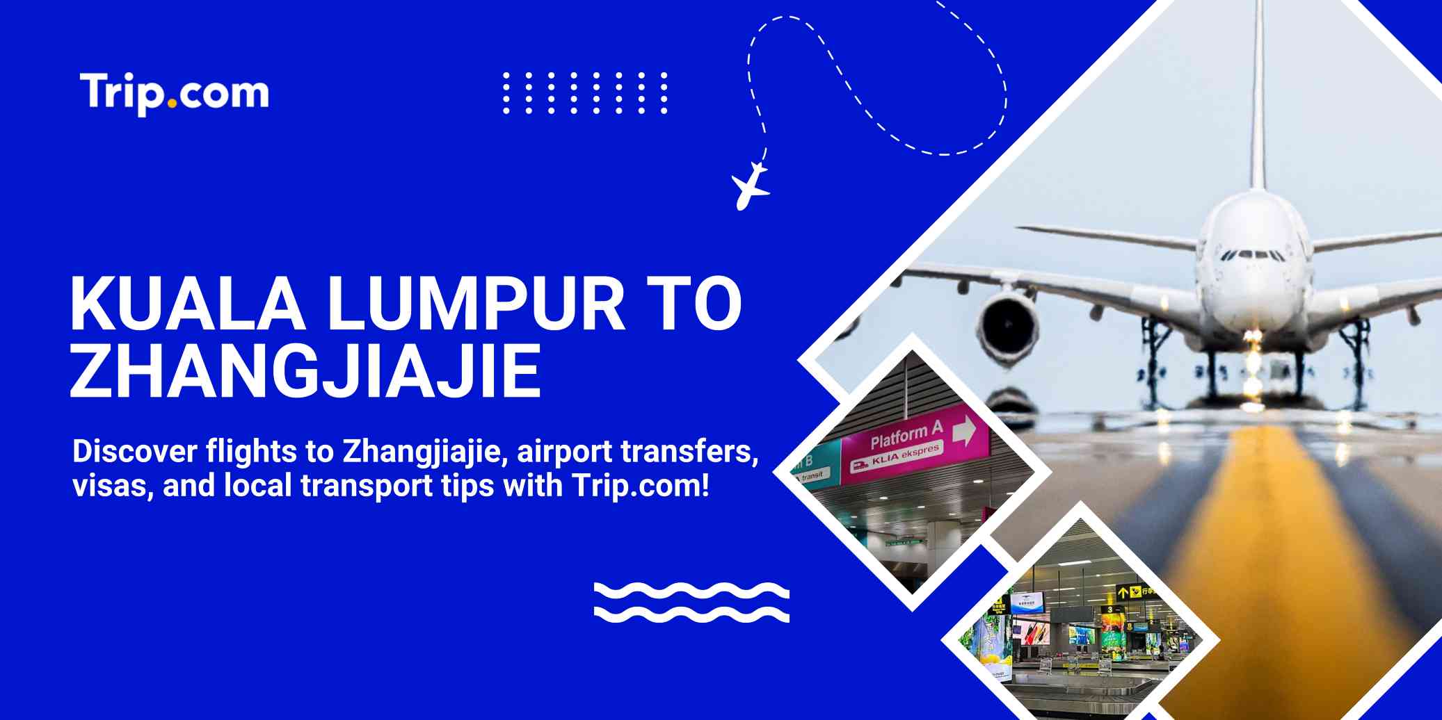 How to Get to Zhangjiajie from Malaysia: Ultimate Route, Flights & Transit Guide