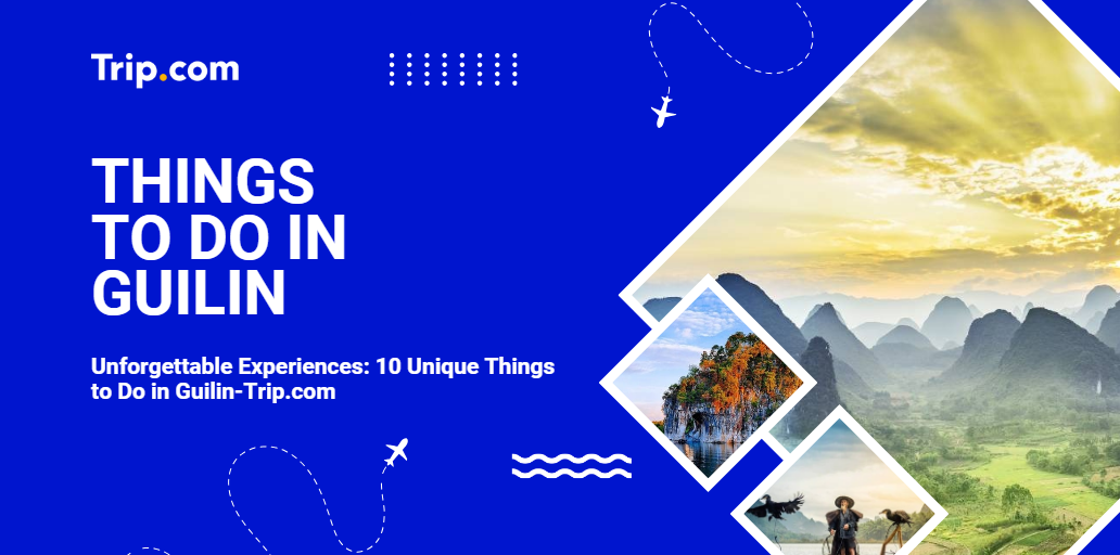 Unveiling Guilin: Top Activities for Every Traveler-Trip.com