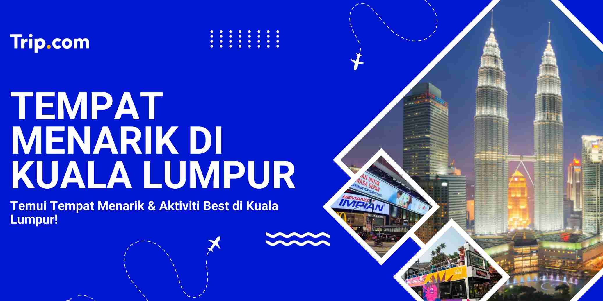 10 Tempat Menarik di KL 2026: Wajib Cuba untuk Jalan-Jalan!