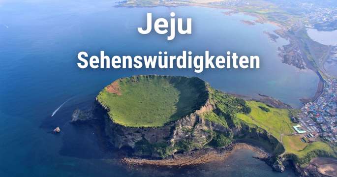 Sehenswürdigkeiten & Top-Aktivitäten auf Jeju