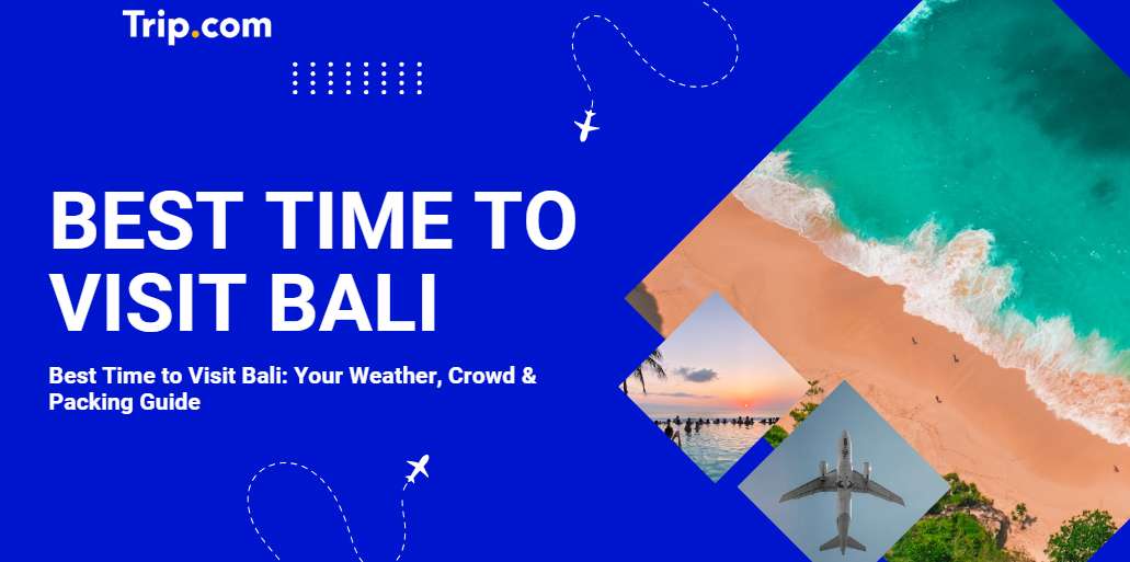 Best Time to Visit Bali