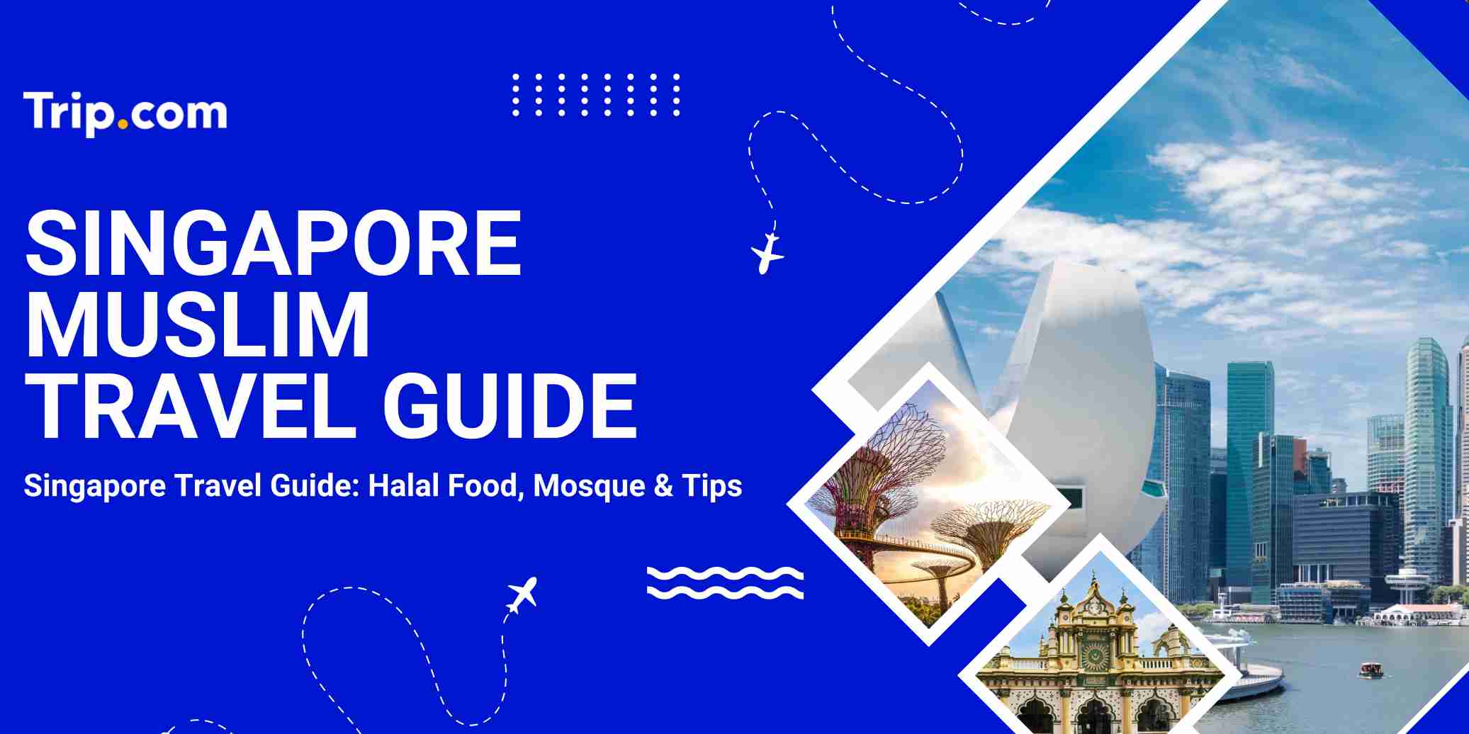 Singapore Muslim Travel Guide 2026: Muslim Area, Halal Food, Prayer Spaces & Hotels