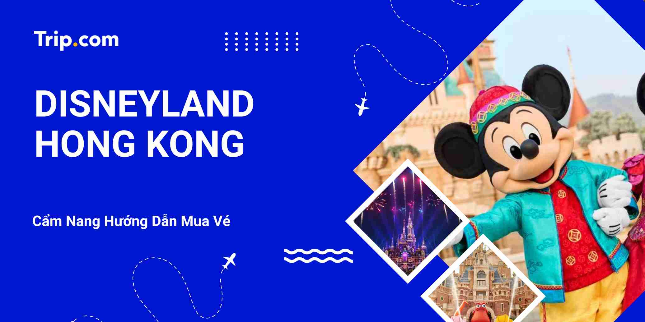 Hướng Dẫn Mua Vé Disneyland Hong Kong 2026 | Trip.com