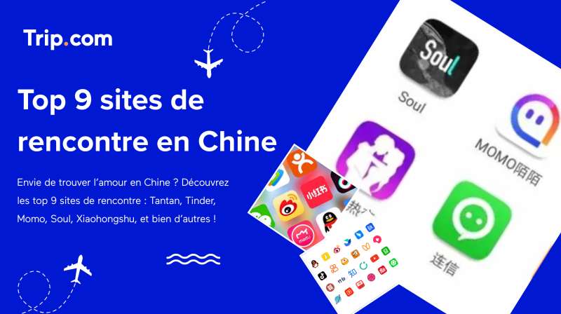 Top 9 sites de rencontre en Chine