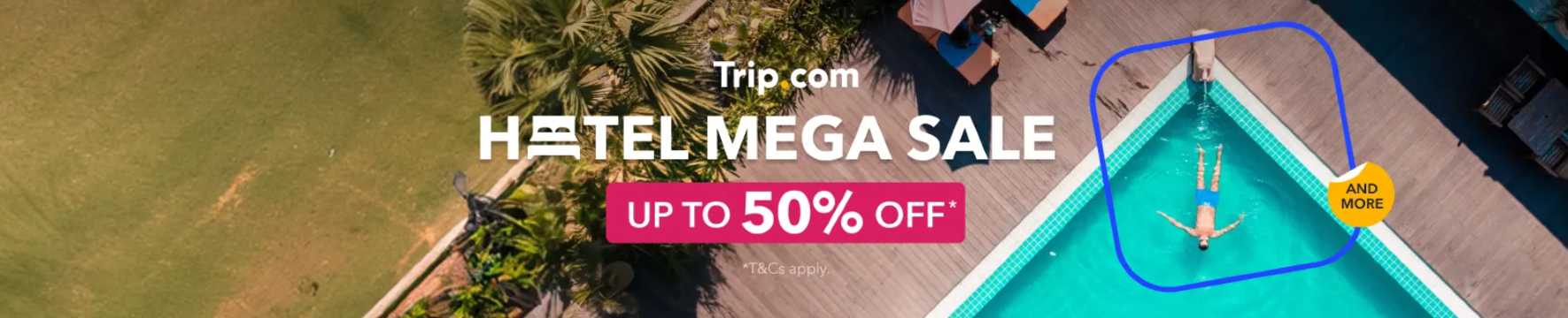 Trip.com Hotel Mega Sale: Up to 50% Off & More