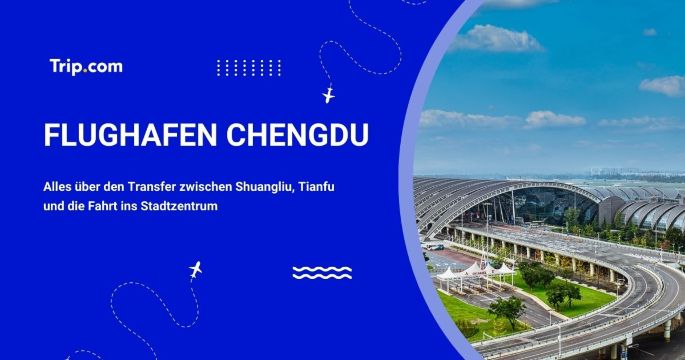 Flughafen Chengdu Guide: Transfer zwischen CTU & TFU
