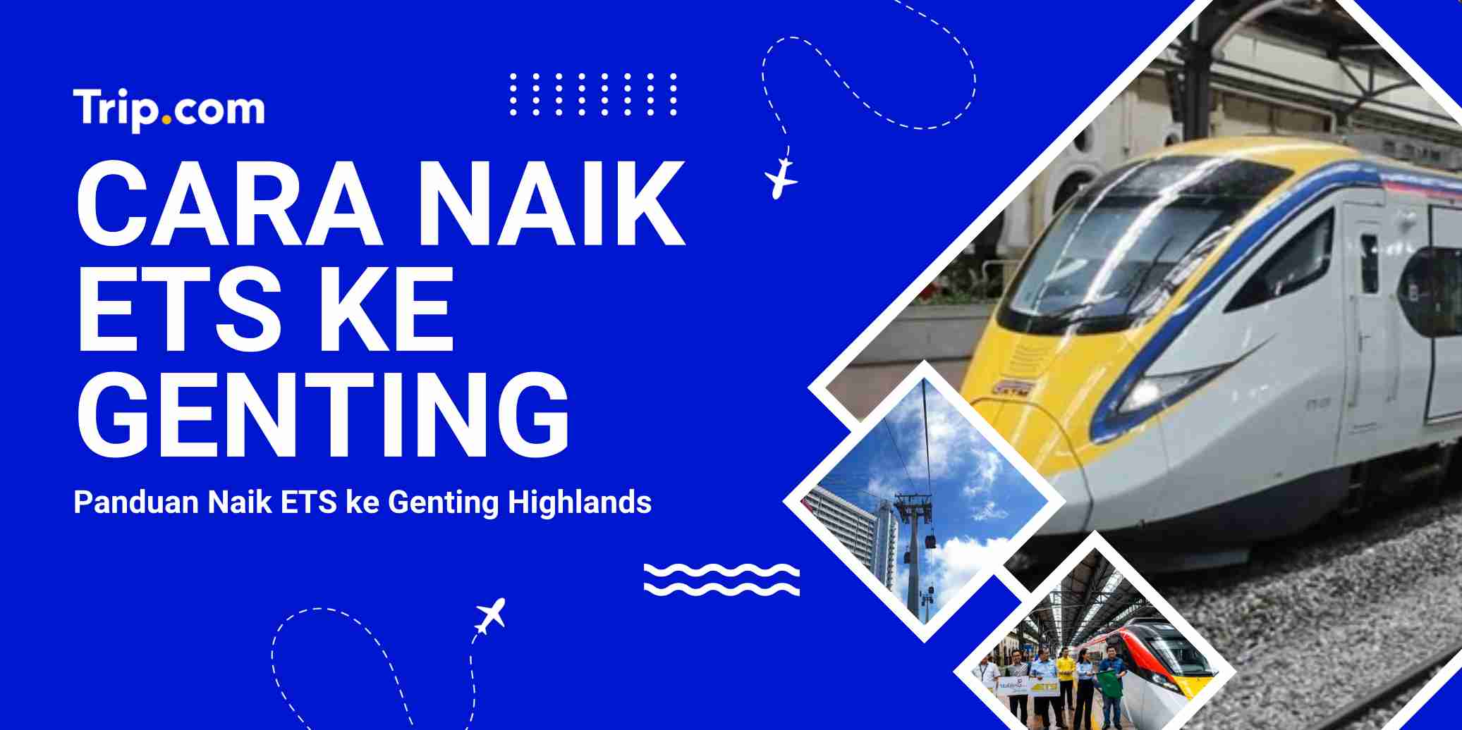   Cara Naik ETS ke Genting Highlands| Trip.com