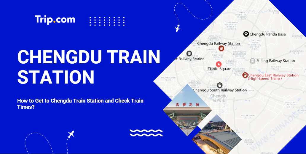 Chengdu Train Station Guide: Schedule, Facilities & Tickets | Trip.com