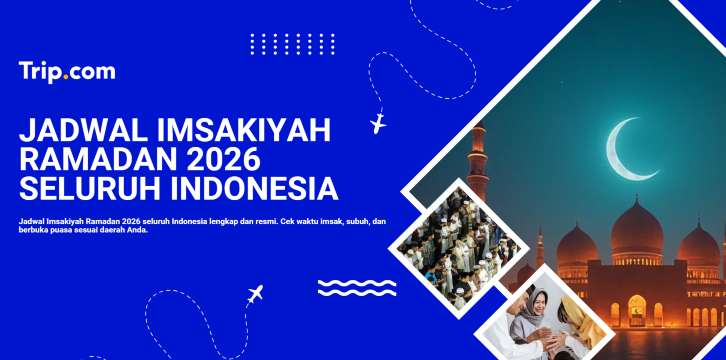 Jadwal Imsakiyah Ramadan 2026 Seluruh Indonesia | Trip.com