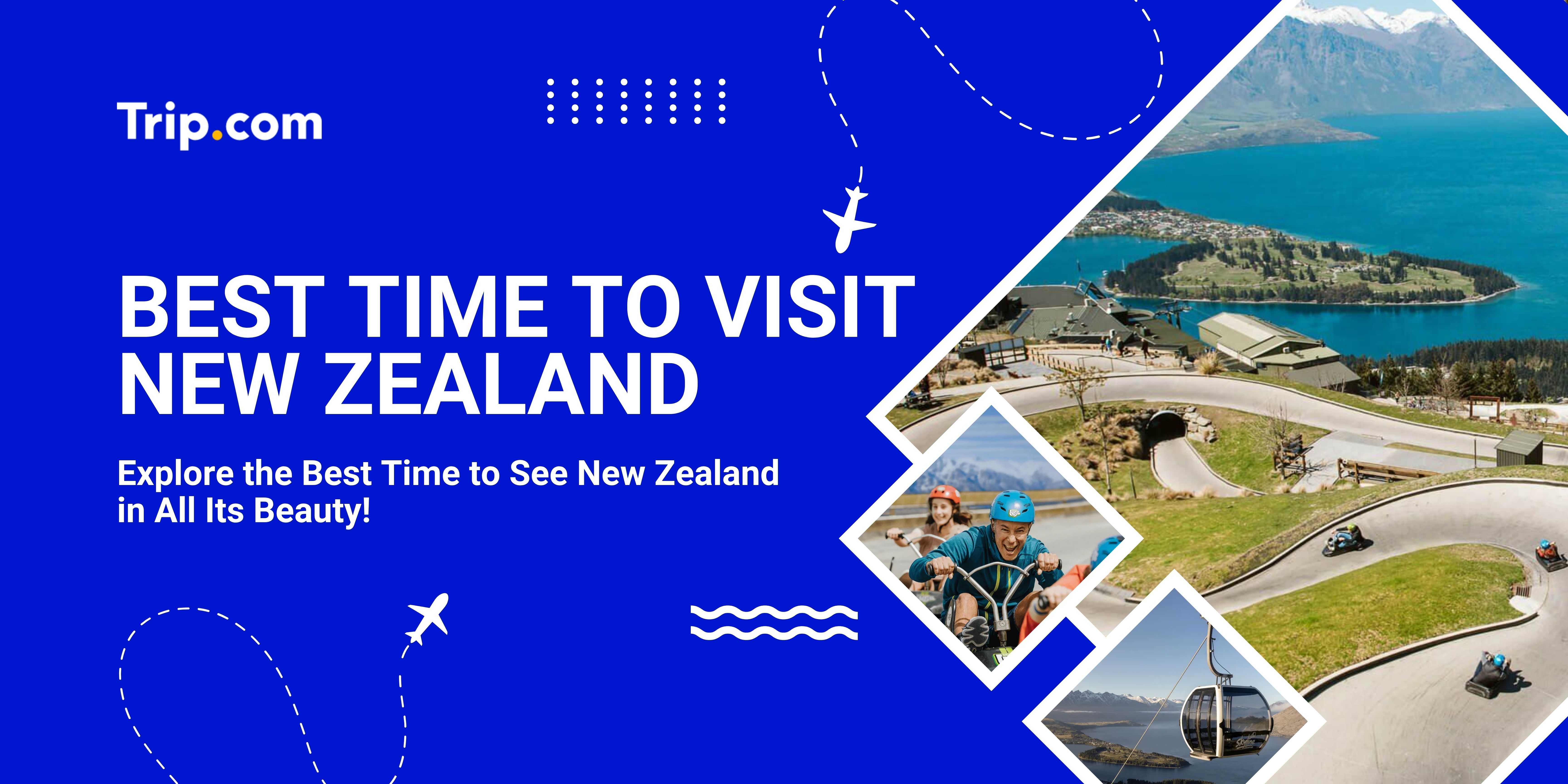 Best Time to Visit New Zealand