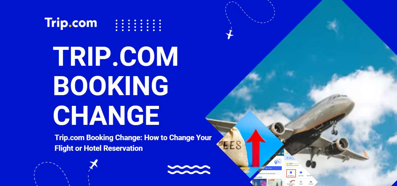 Trip.com Booking Change