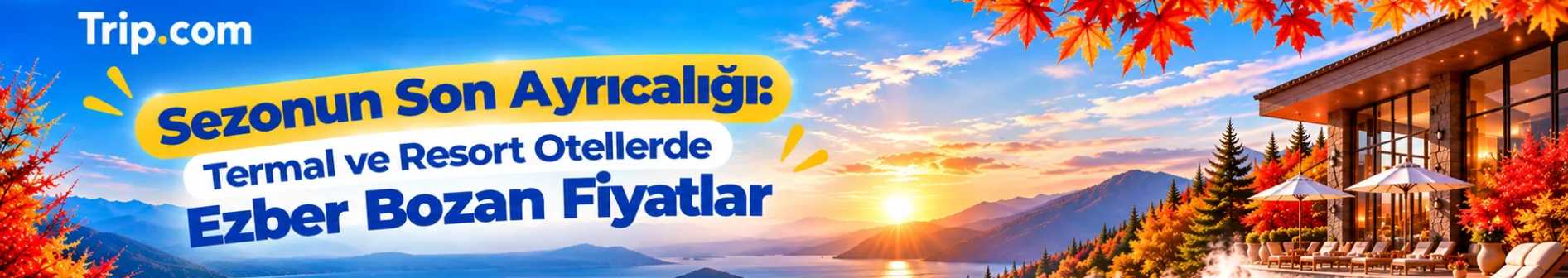 Sezonun Son Ayrıcalığı: Termal ve Resort Otellerde Ezber Bozan Fiyatlar