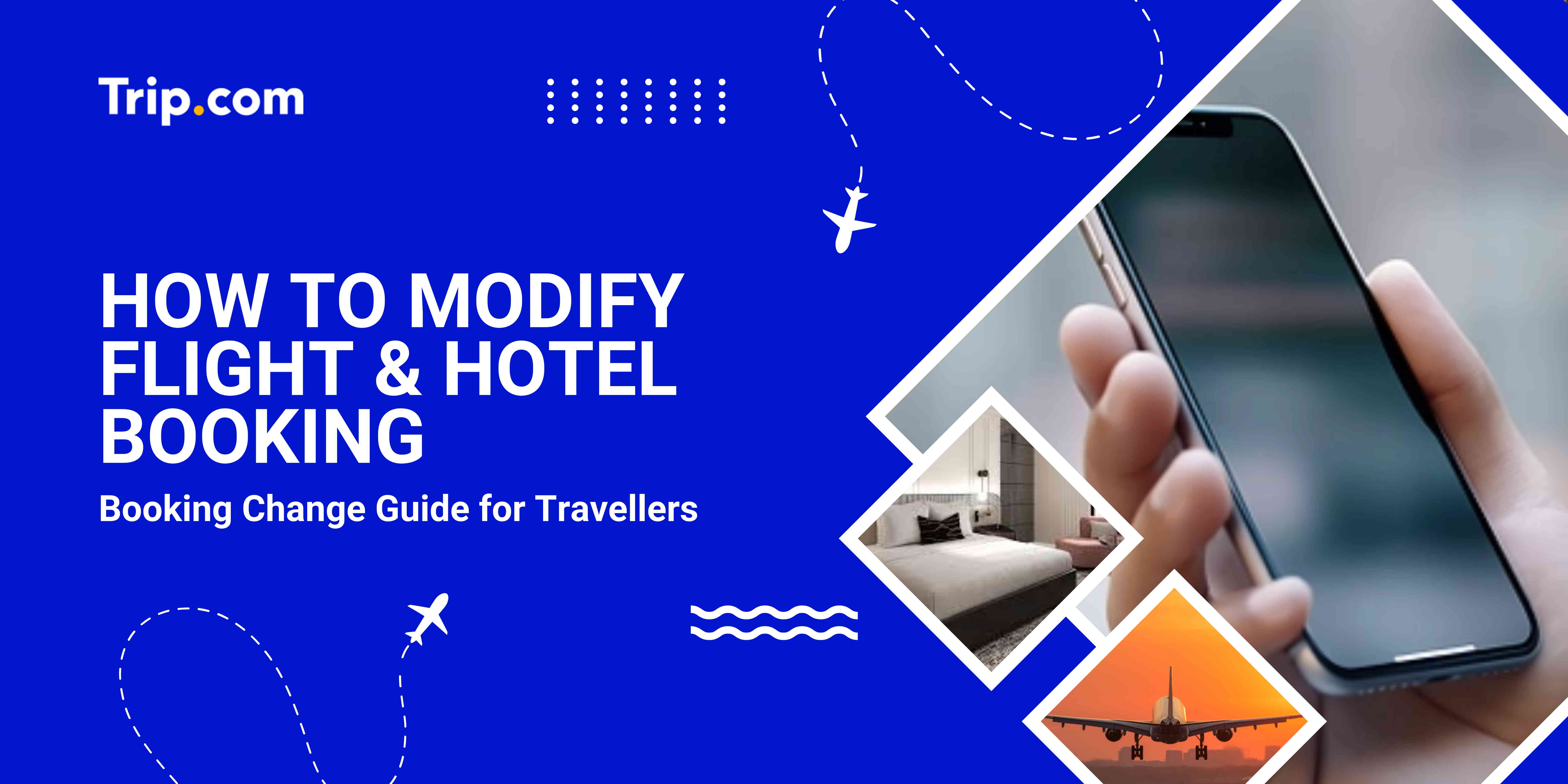 How to Modify Flight and Hotel Booking