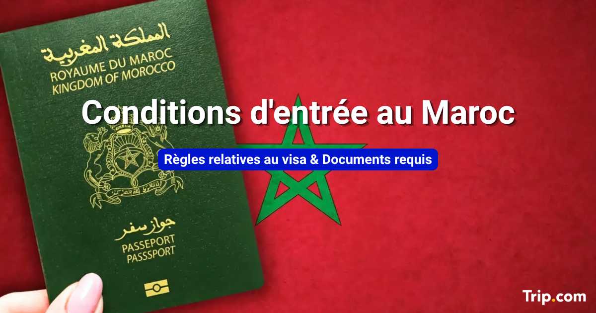 Conditions d'entrée au Maroc : Faut-il un visa ?
