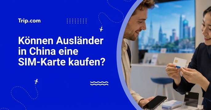 Können Ausländer in China eine SIM-Karte kaufen?