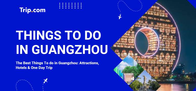 Things to do in Guangzhou