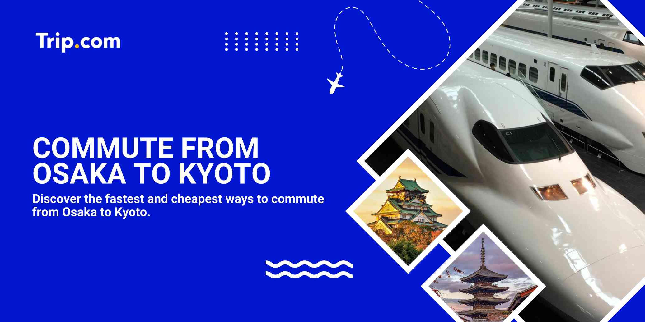 Osaka to Kyoto Travel Guide 2026: Best Trains & Fares | Trip.com