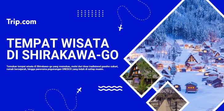 Tempat Wisata di Shirakawa-go: Desa Tradisional UNESCO, Rumah Gassho & Hidden Gems | Trip.com