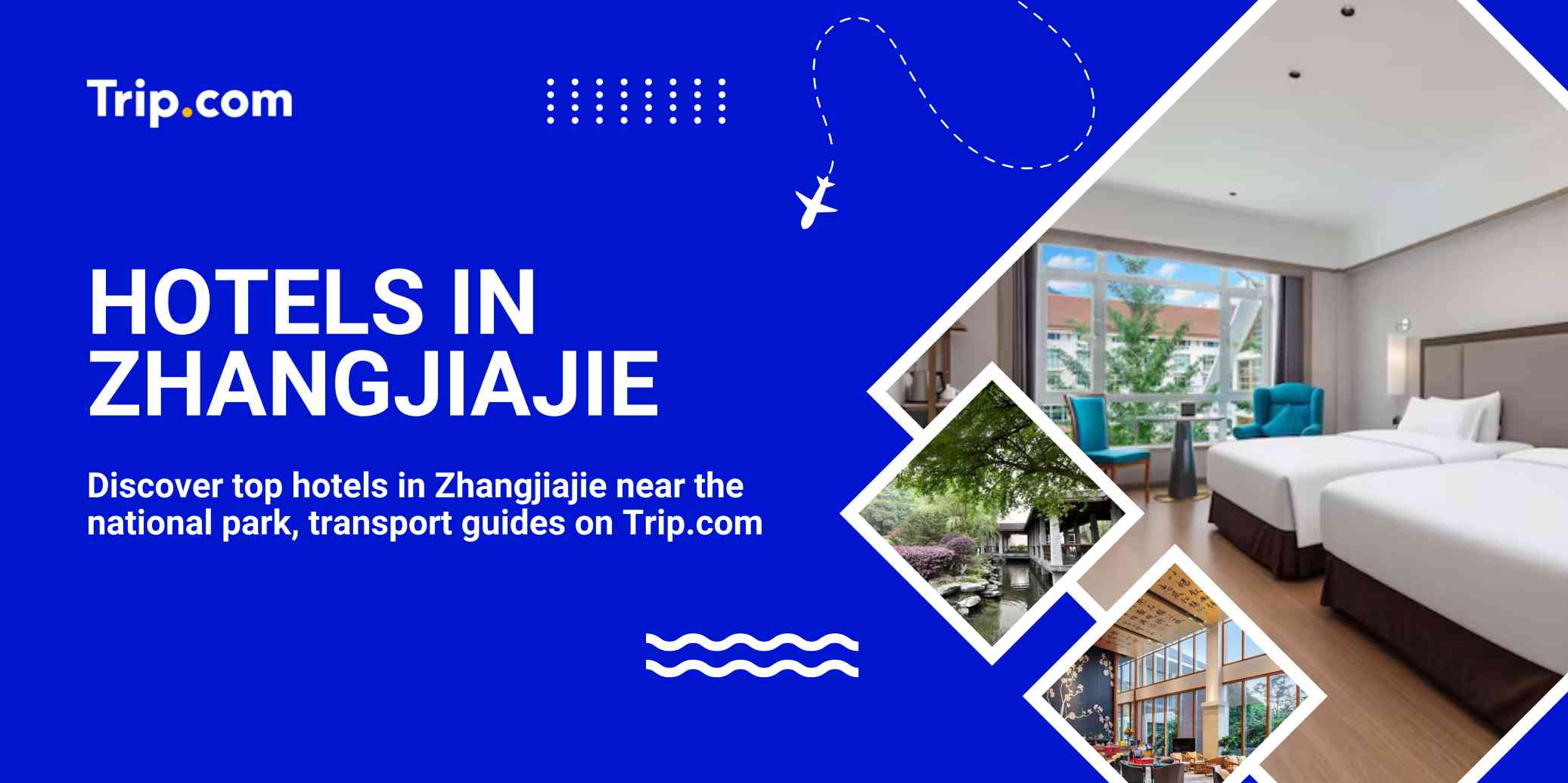 Where to Stay in Zhangjiajie: Top Hotels & Areas 2026 | Trip.com