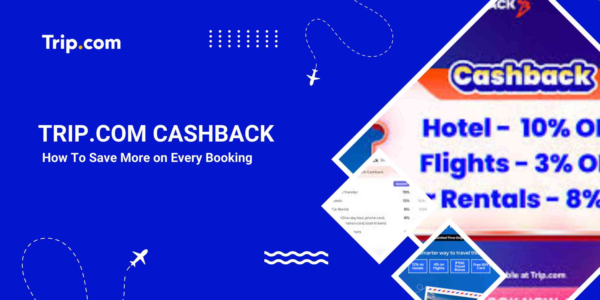 Trip.com Cashback: Claim Rewards & Savings Guide | Trip.com