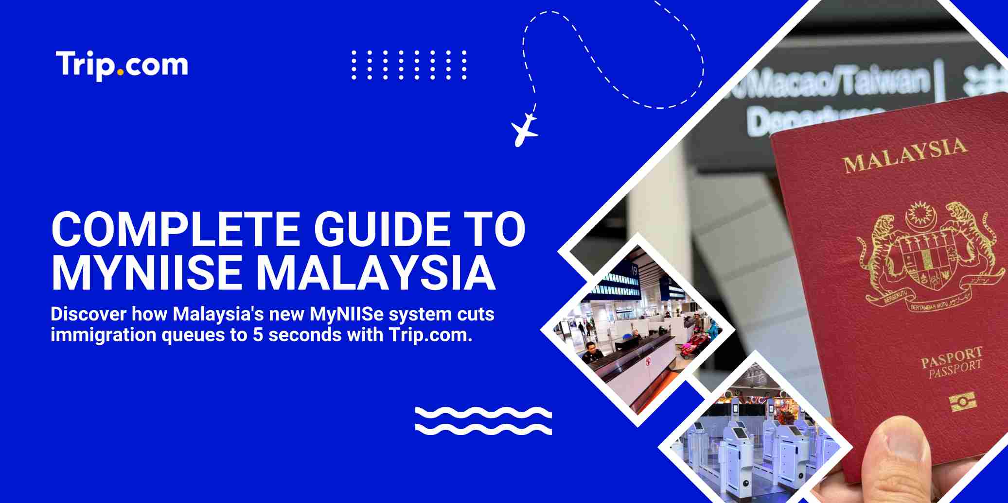 The Ultimate Guide to MyNIISe Malaysia: QR Autogates, Registration & MDAC (2026 Update) | Trip.com