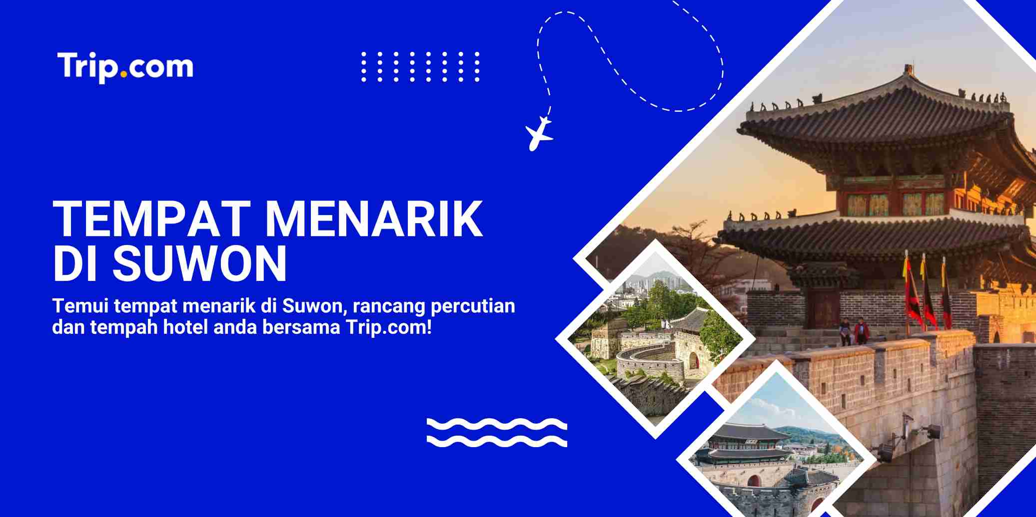 Tempat Menarik di Suwon: Panduan Percutian Lengkap, Tiket KTX & Hotel