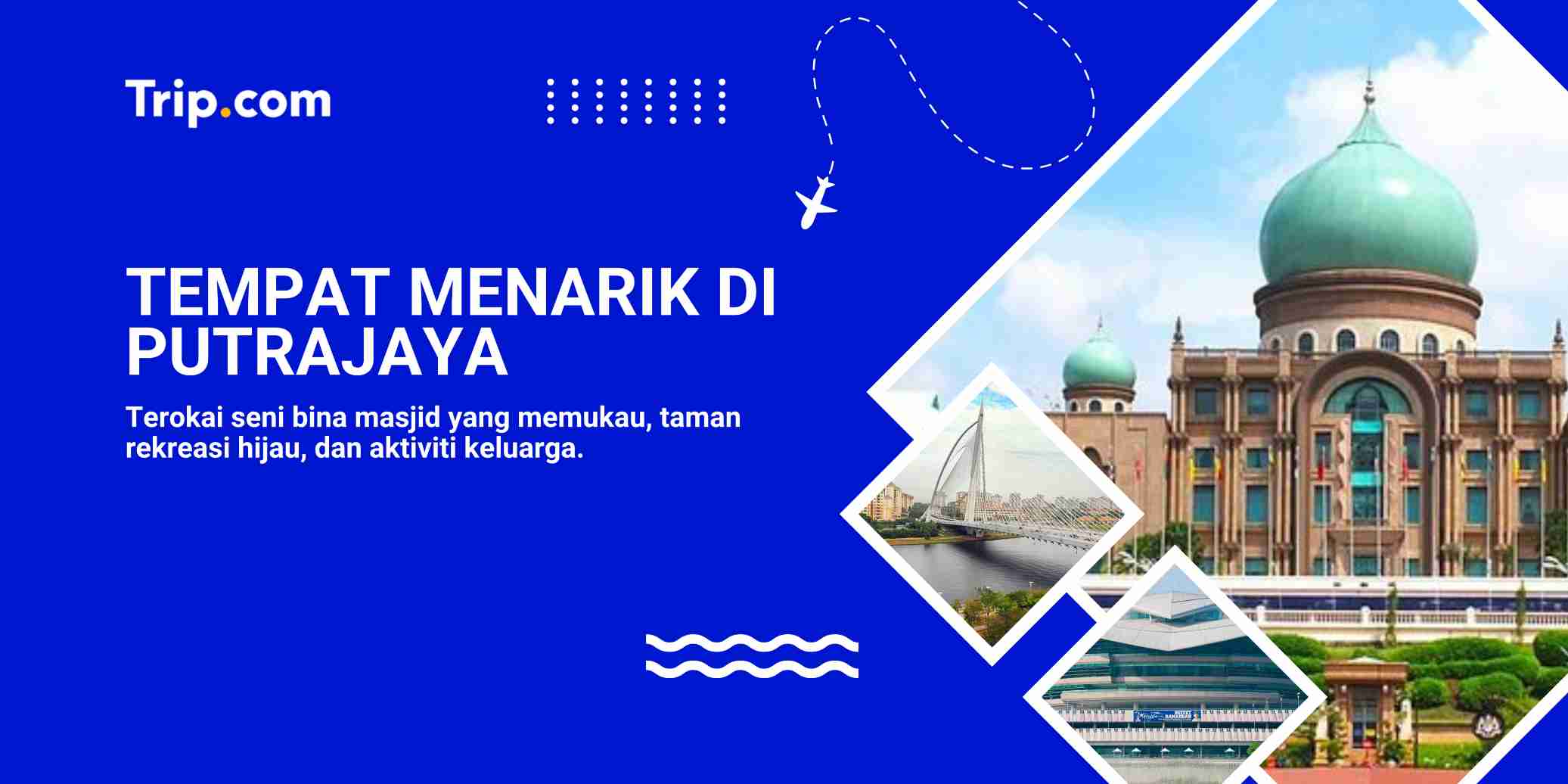Tempat Menarik di Putrajaya: Panduan Komprehensif Destinasi Ikonik 2026 | trip.com