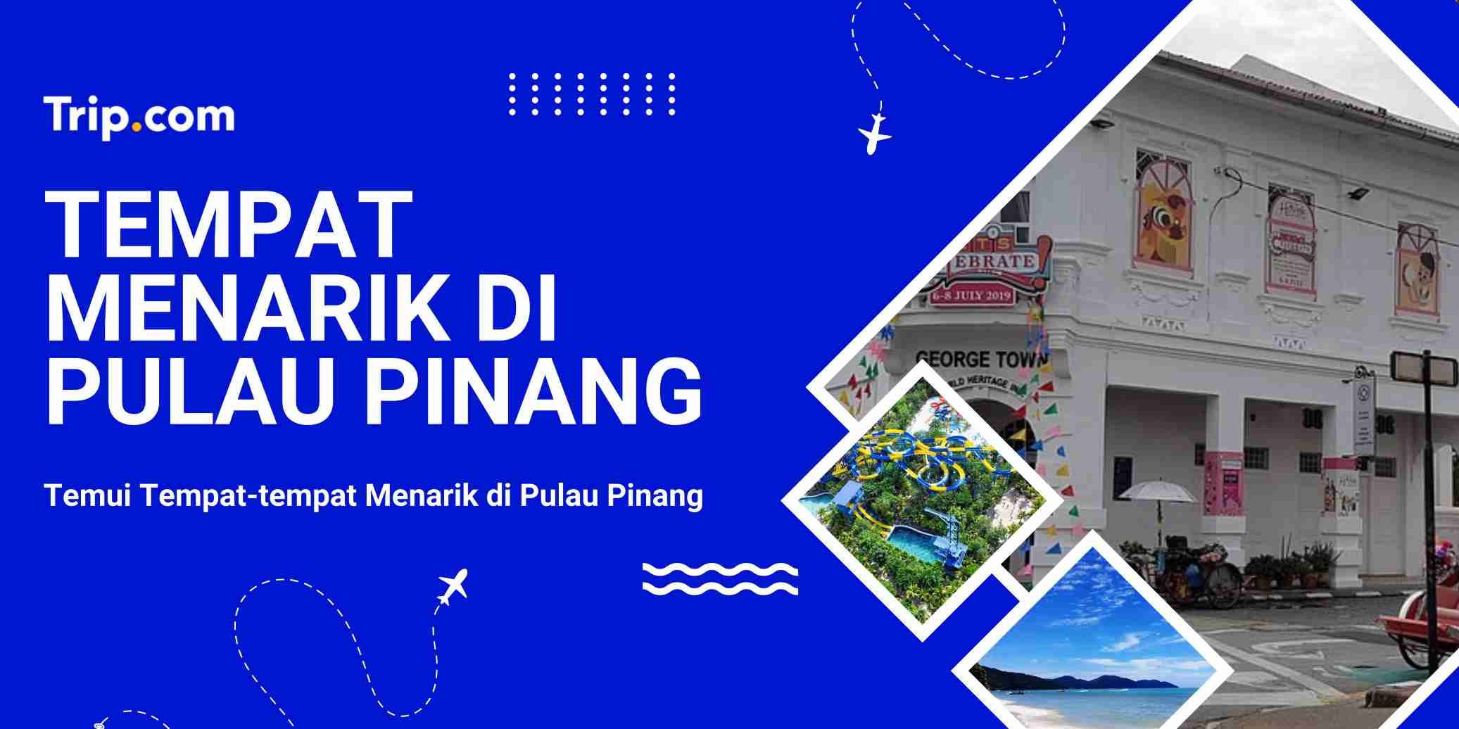 Tempat Menarik Terbaik di Pulau Pinang