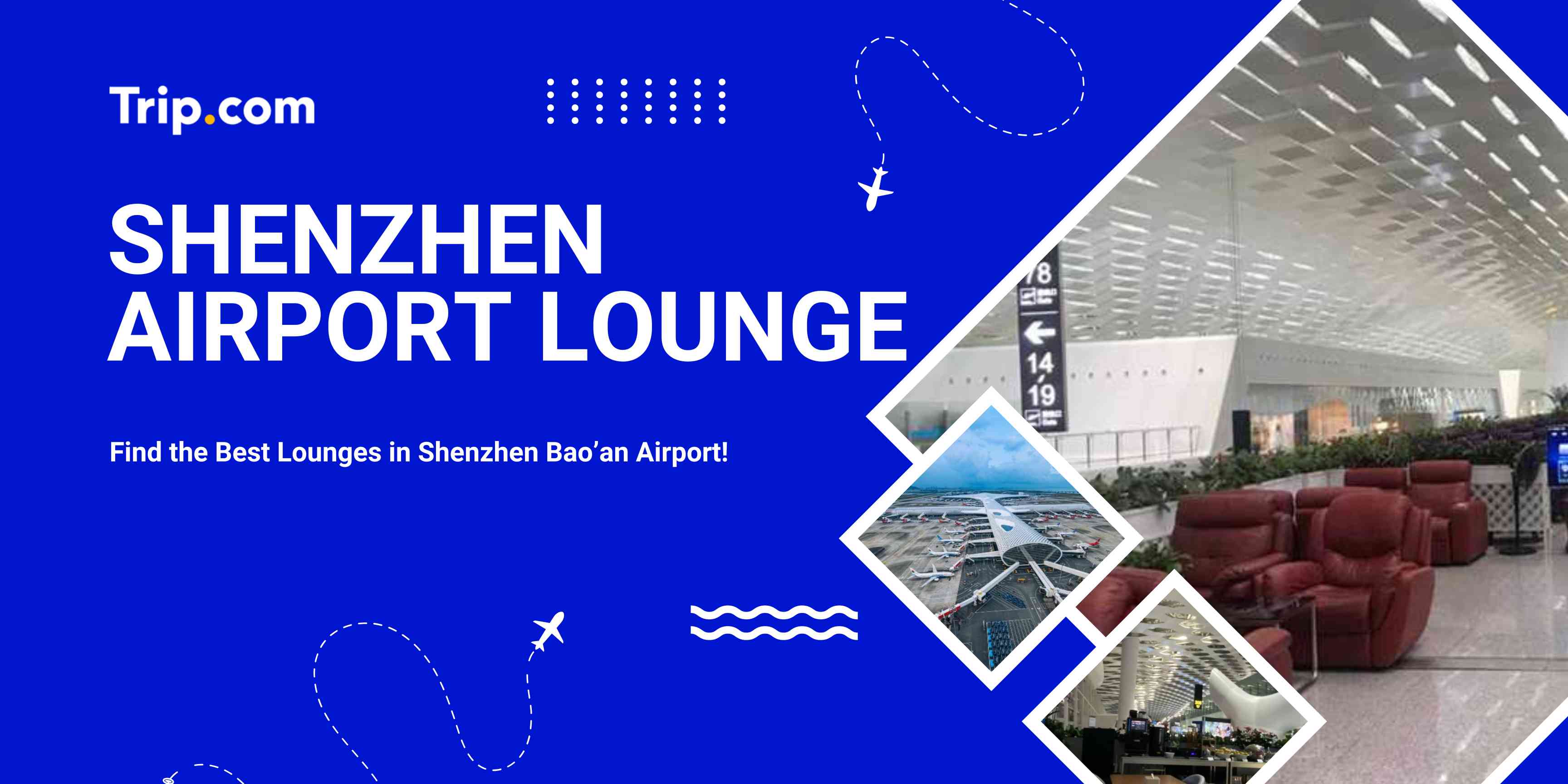 Shenzhen Bao’an Airport (SZX) Lounges Guide 2026 | Trip.com