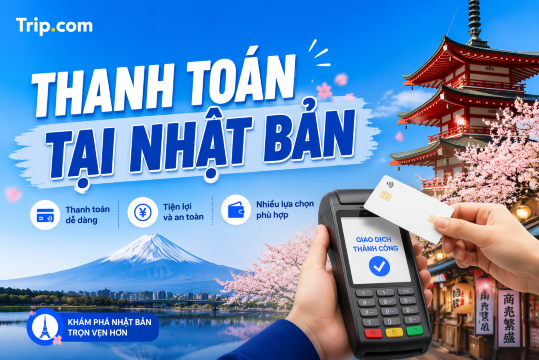 Các hình thức thanh toán tại Nhật Bản 2026: Tiền mặt, thẻ IC, thẻ tín dụng & ví điện tử | Trip.com