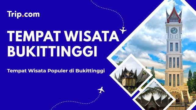 Tempat Wisata Populer di Bukittinggi